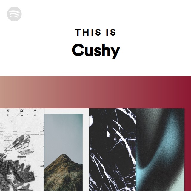 This Is Cushy playlist by Spotify Spotify