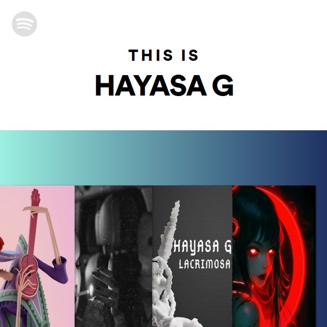 This Is HAYASA G - playlist by Spotify | Spotify