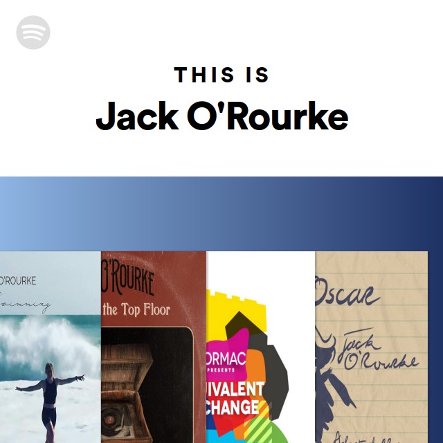 This Is Jack O'Rourke playlist by Spotify Spotify