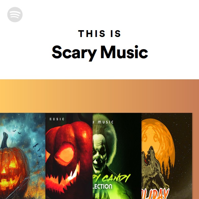 this-is-scary-music-playlist-by-spotify-spotify