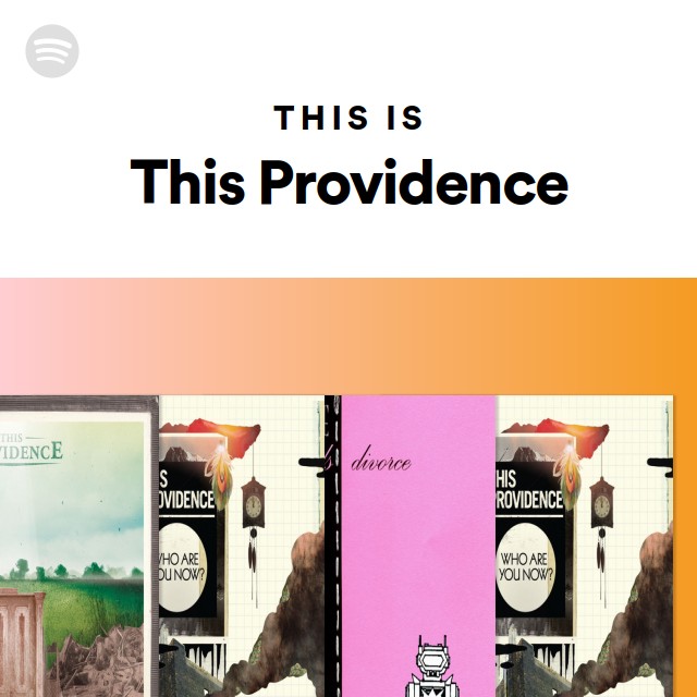 This is this providence playlist by spotify spotify