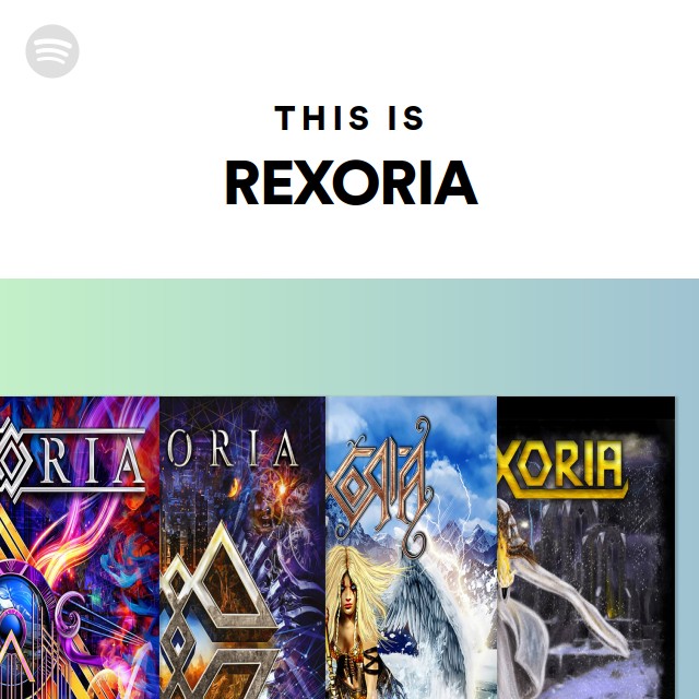 This Is REXORIA - playlist by Spotify | Spotify