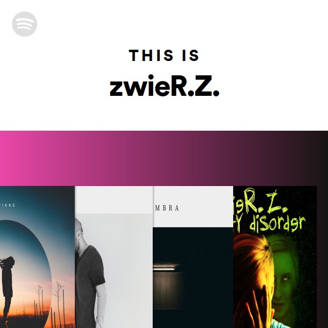 This Is zwieR.Z. - playlist by Spotify | Spotify