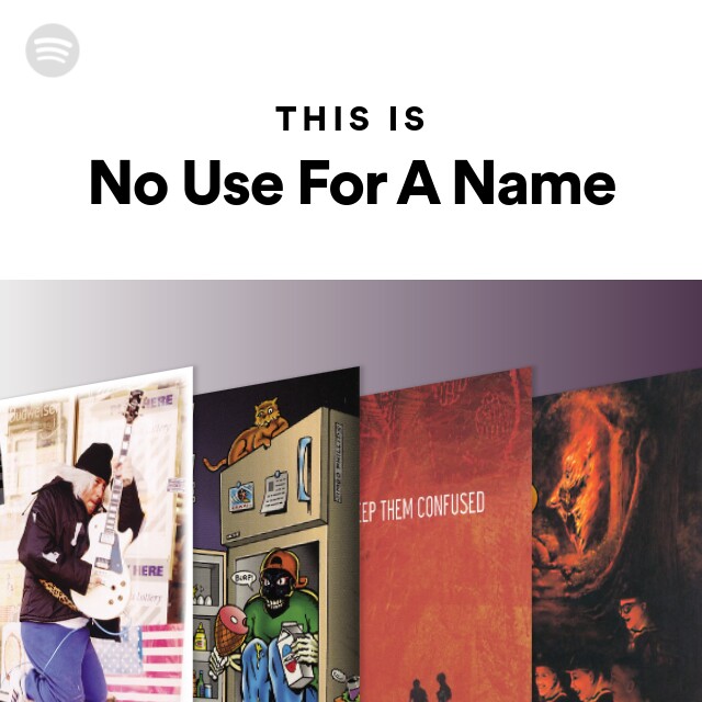 No Use For A Name | Spotify