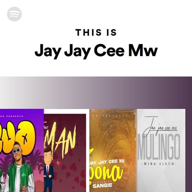 This Is Jay Jay Cee Mw - playlist by Spotify | Spotify