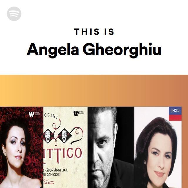 This Is Angela Gheorghiu - playlist by Spotify | Spotify