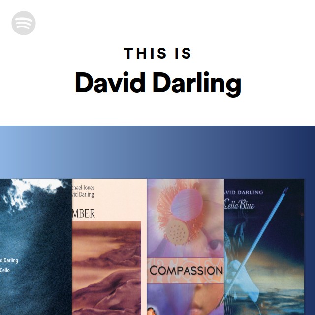 This Is David Darling - playlist by Spotify | Spotify