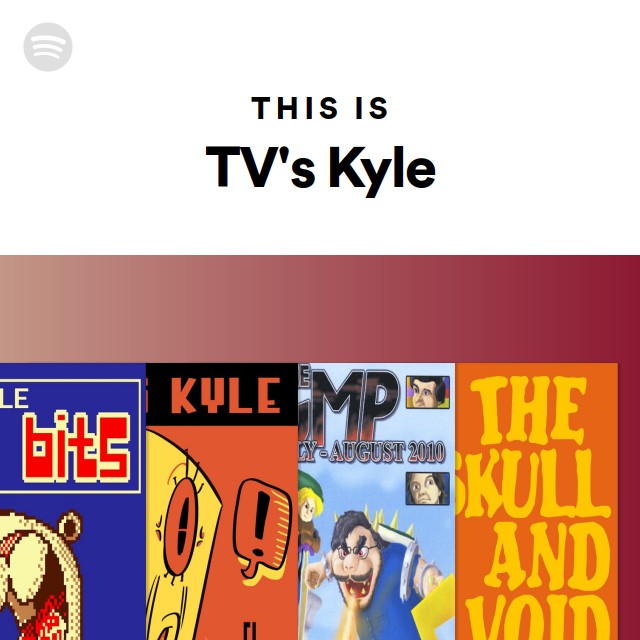 This Is TV's Kyle playlist by Spotify Spotify