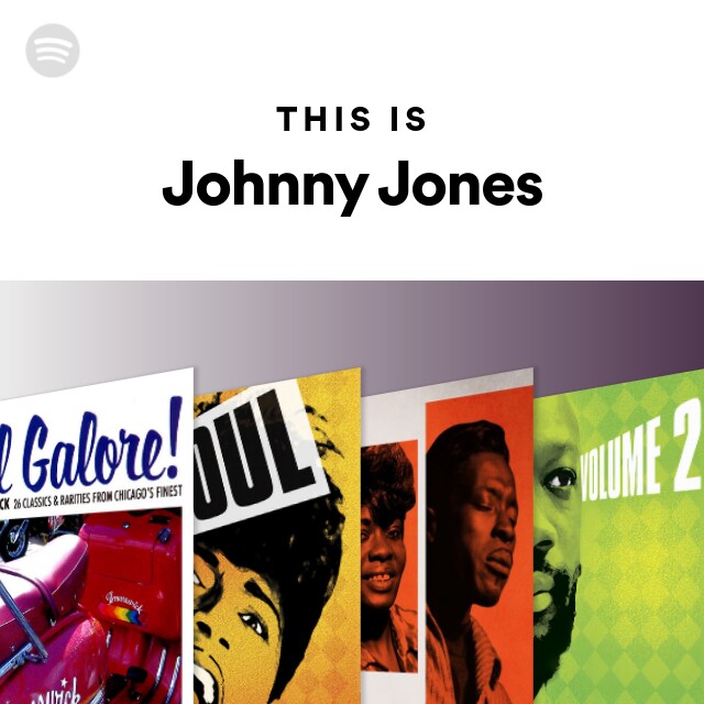 Johnny Jones | Spotify