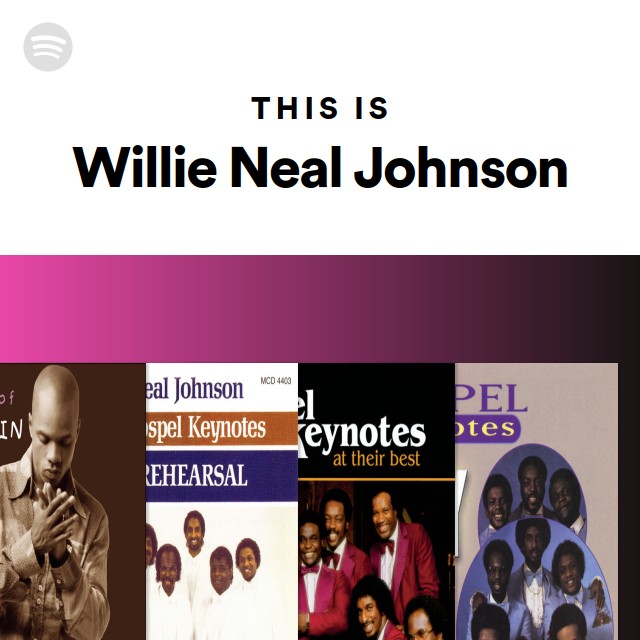 This Is Willie Neal Johnson - playlist by Spotify | Spotify