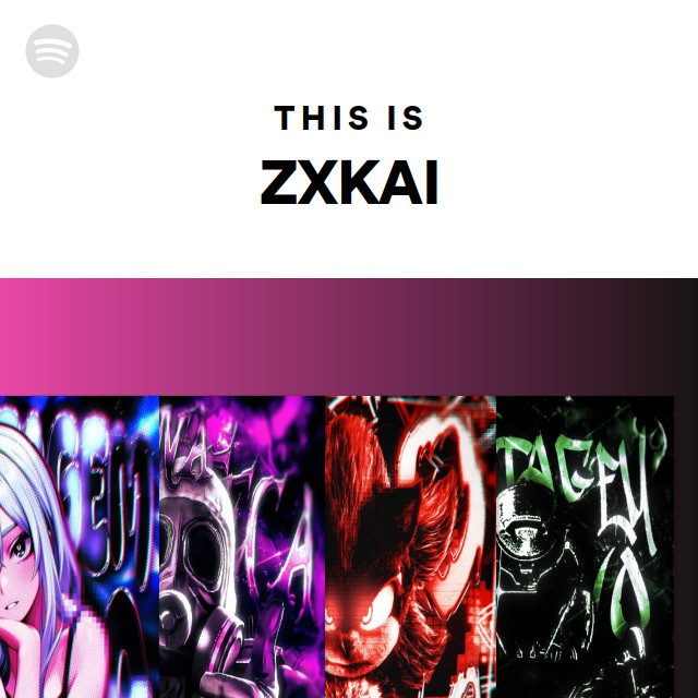 ZXKAI | Spotify