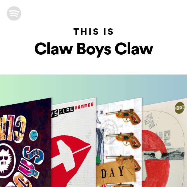 This Is Claw Boys Claw - playlist by Spotify | Spotify