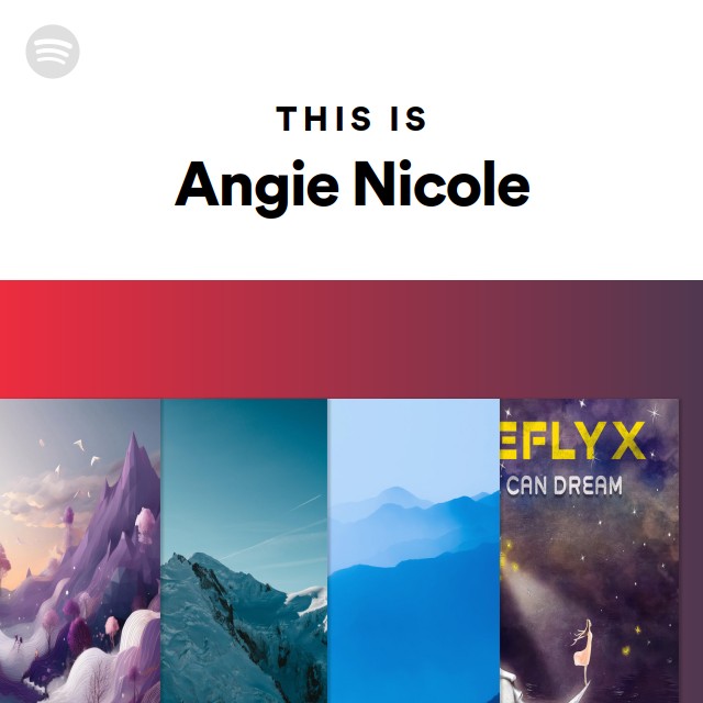 This Is Angie Nicole Playlist By Spotify Spotify 1969