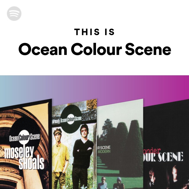 Ocean Colour Scene | Spotify