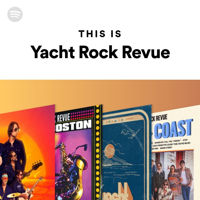 This Is Yacht Rock Revue playlist by Spotify Spotify