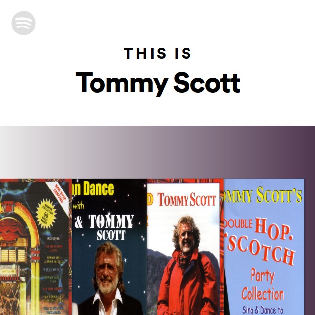 Tommy Scott | Spotify