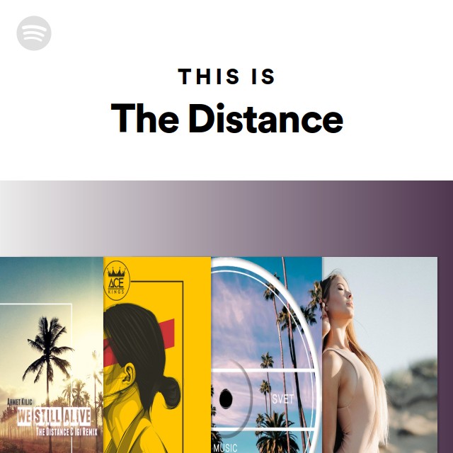 This Is The Distance - playlist by Spotify | Spotify