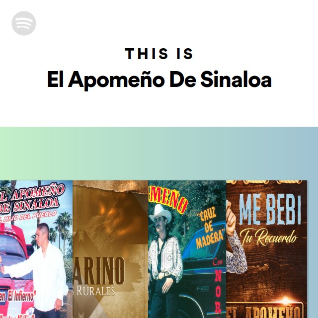 This Is El Apomeño De Sinaloa - playlist by Spotify | Spotify
