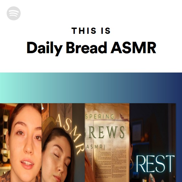 This Is Daily Bread ASMR | Spotify Playlist