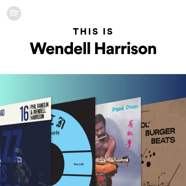 Wendell Harrison | Spotify