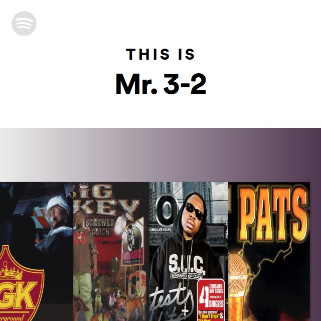 Mr. 3-2 | Spotify