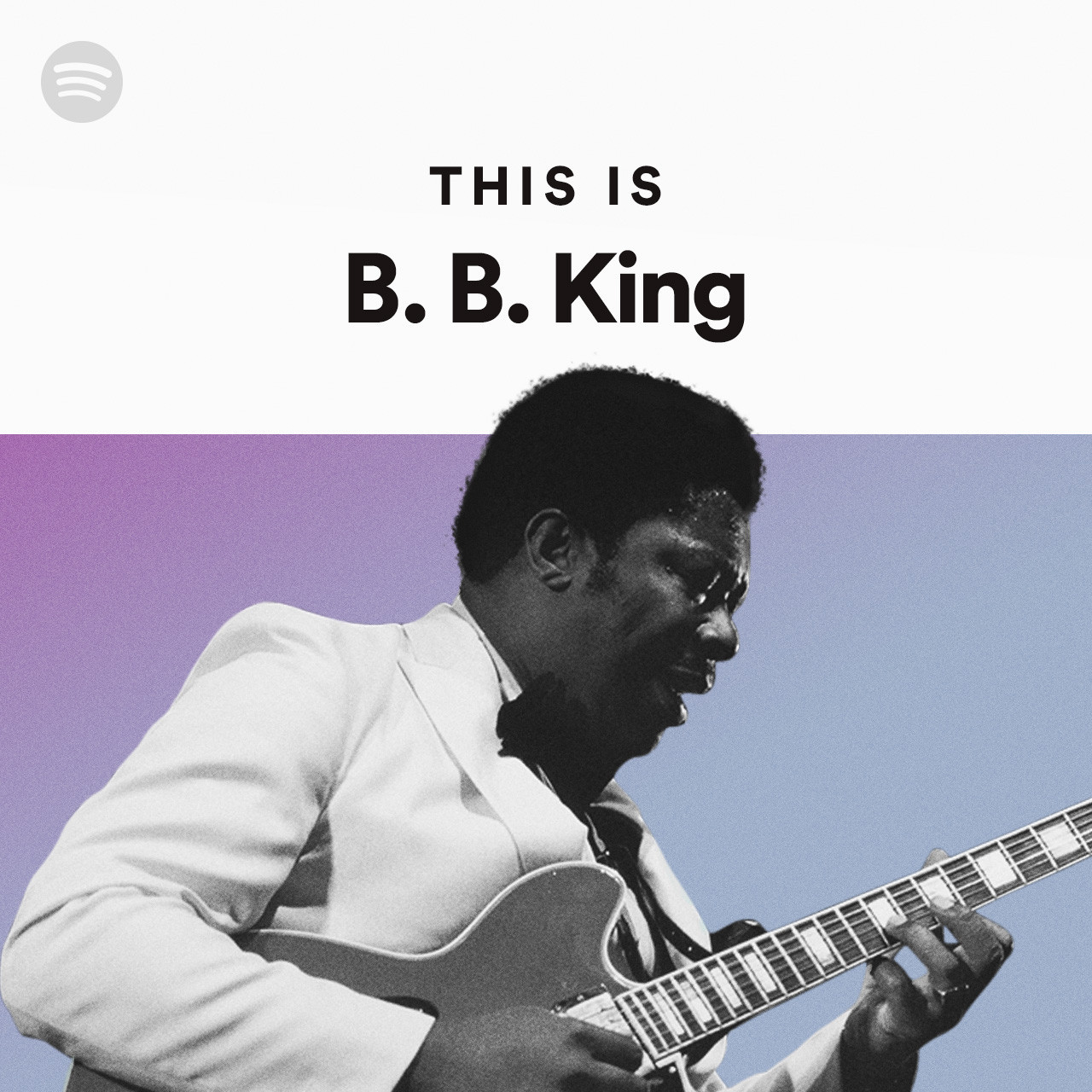 This Is B.B. King - Playlist By Spotify | Spotify