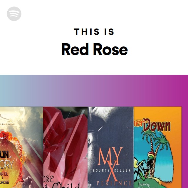 This Is Red Rose - playlist by Spotify | Spotify