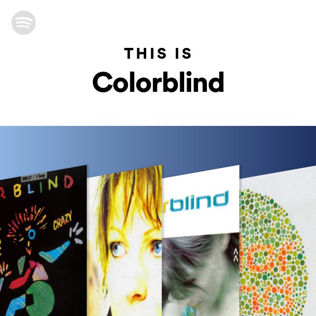 Colorblind | Spotify