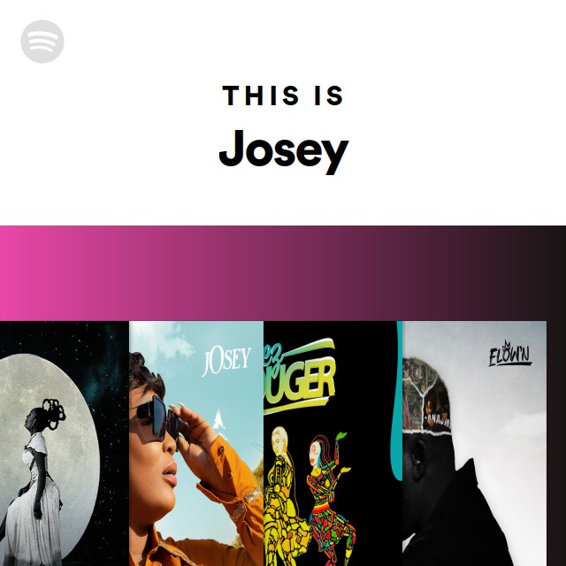 This Is Josey - Playlist By Spotify 