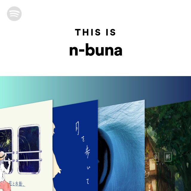 This Is n-buna - playlist by Spotify | Spotify