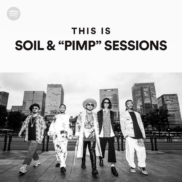 SOIL & “PIMP” SESSIONS | Spotify