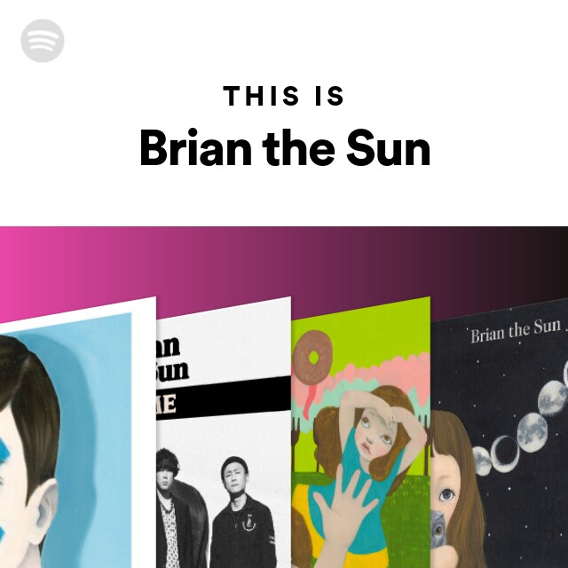 Brian the Sun | Spotify