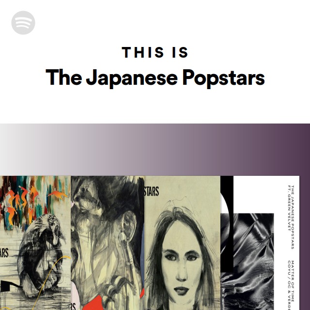 This Is The Japanese Popstars - Playlist By Spotify | Spotify