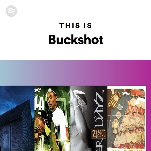 Buckshot | Spotify