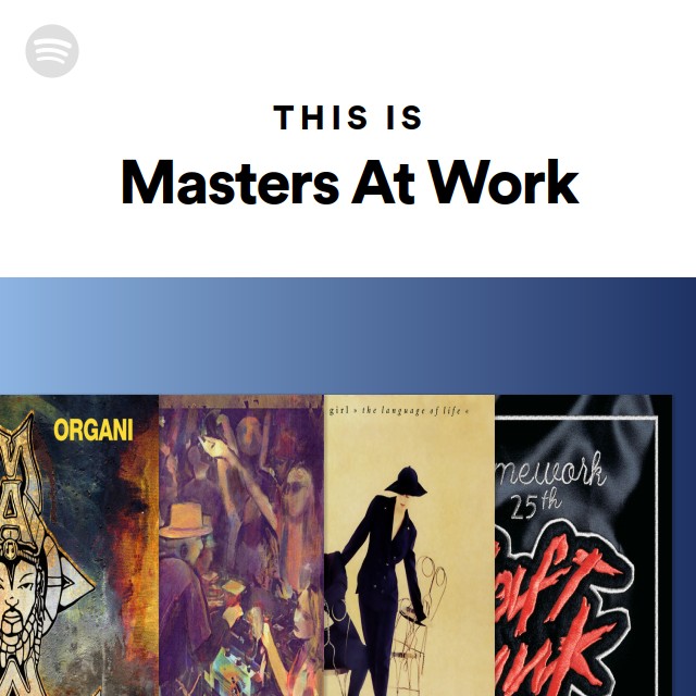 This Is Masters At Work - playlist by Spotify | Spotify