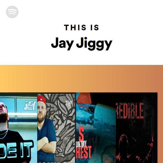 This Is Jay Jiggy - playlist by Spotify | Spotify