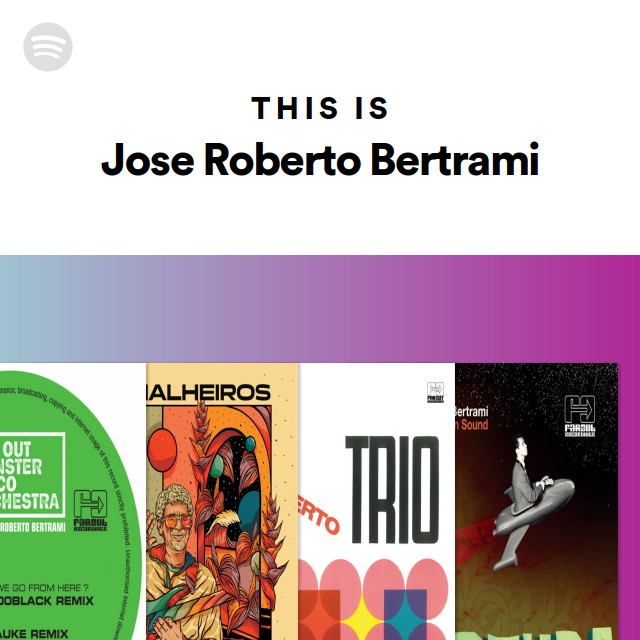 Jose Roberto Bertrami | Spotify