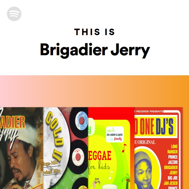 Brigadier Jerry | Spotify