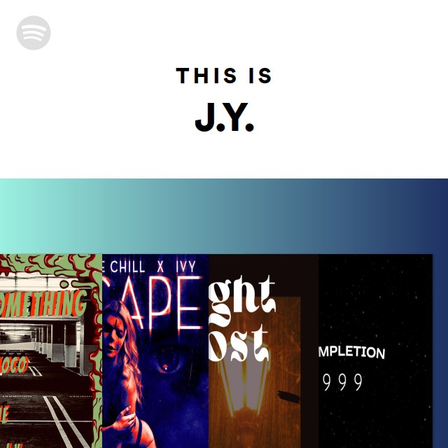 This Is J.Y. - playlist by Spotify | Spotify