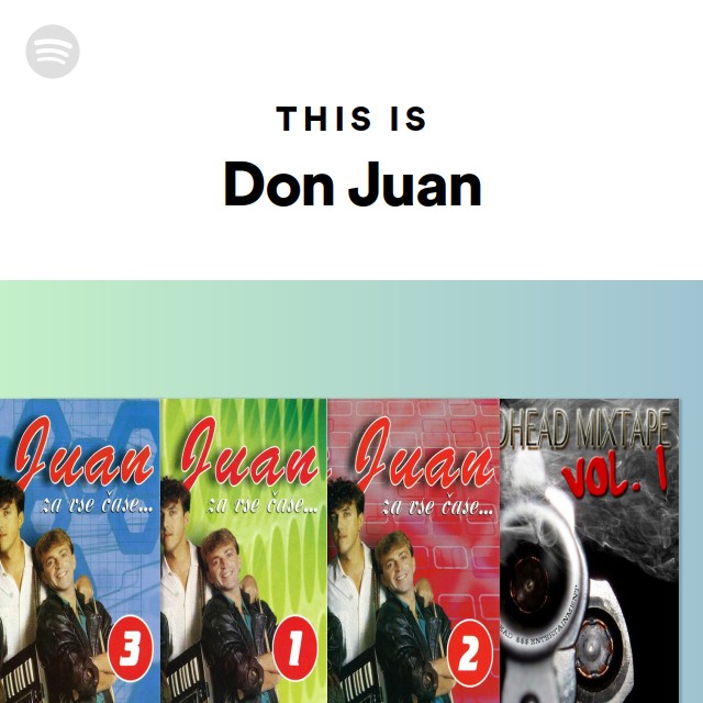 This Is Don Juan - playlist by Spotify | Spotify