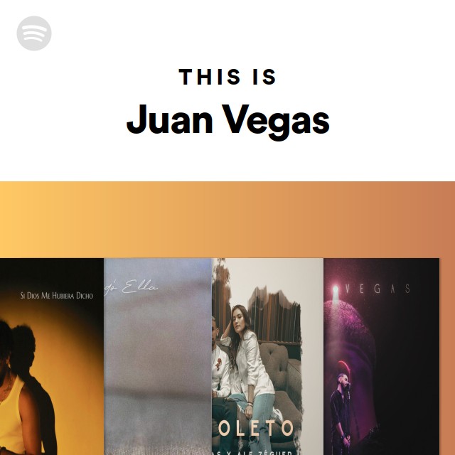 This Is Juan Vegas - playlist by Spotify | Spotify