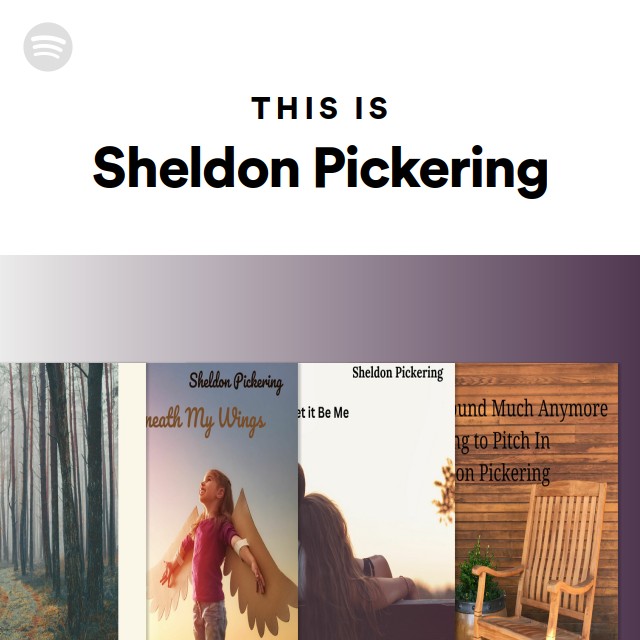 This Is Sheldon Pickering playlist by Spotify Spotify