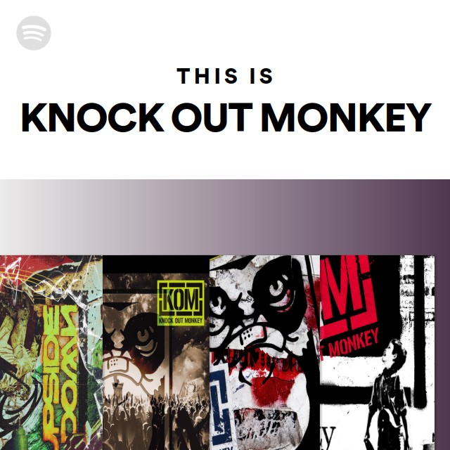 This Is KNOCK OUT MONKEY - playlist by Spotify | Spotify