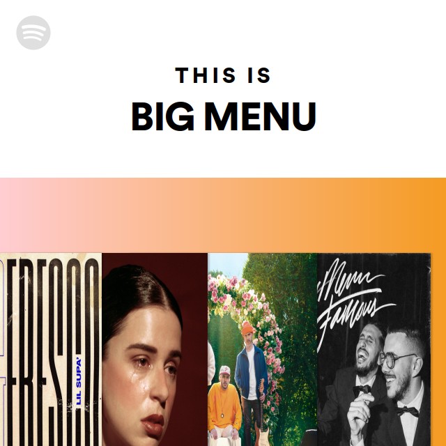 This Is BIG MENU - playlist by Spotify | Spotify