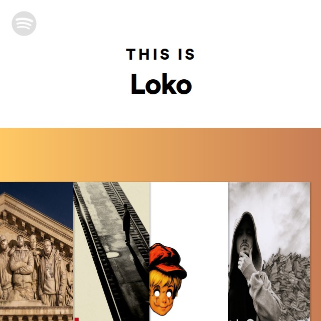 This Is Loko Playlist By Spotify Spotify