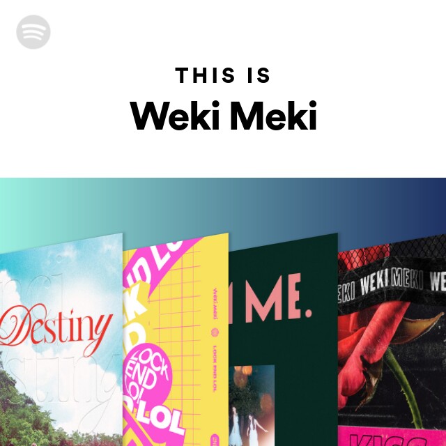 Weki Meki | Spotify