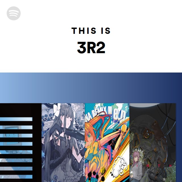 This Is 3R2 - playlist by Spotify | Spotify