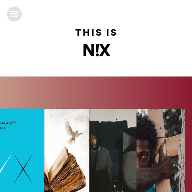 This Is N!X | Spotify Playlist