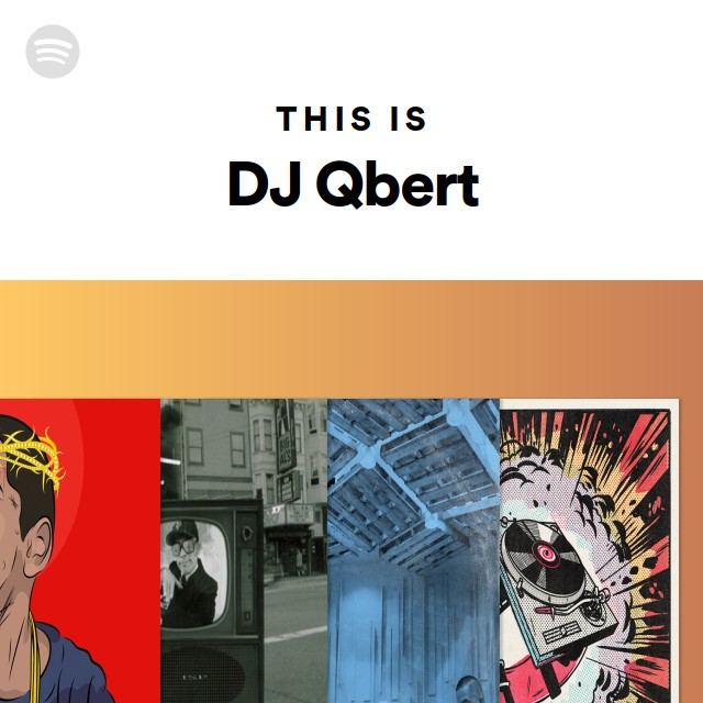 DJ Qbert | Spotify