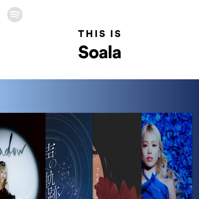 This Is Soala - playlist by Spotify | Spotify